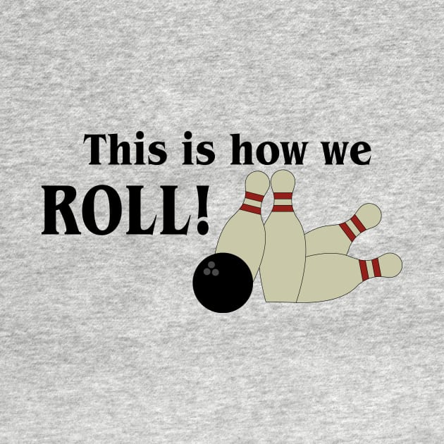 Bowling - This is how we ROLL by amalya